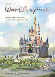 9781368052849-1368052843-A Portrait of Walt Disney World: 50 Years of The Most Magical Place on Earth (Disney Editions Deluxe)