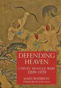 9781399083256-1399083252-Defending Heaven: China's Mongol Wars, 1209-1370