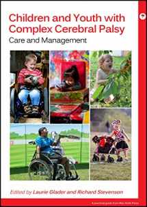 9781909962989-1909962988-Children and Youth with Complex Cerebral Palsy: Care and Management (Mac Keith Press Practical Guides)