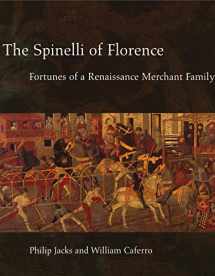9780271019246-0271019247-The Spinelli of Florence: Fortunes of a Renaissance Merchant Family