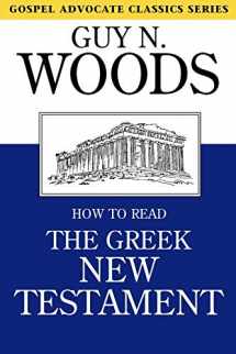 9780892251032-0892251034-How to Read the Greek New Testament (Gospel Advocate Classics)