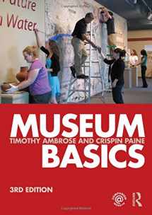 9780415619332-0415619335-Museum Basics (Heritage: Care-Preservation-Management)