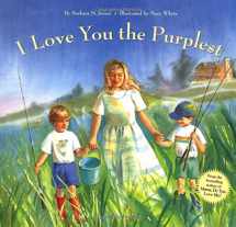 9780811807180-0811807185-I Love You the Purplest: (I Love Baby Books, Mother's Love Book, Baby Books about Loving Life)