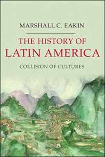 9781403980816-1403980810-The History of Latin America: Collision of Cultures (Palgrave Essential Histories Series)