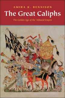 9780300167986-0300167989-The Great Caliphs: The Golden Age of the 'Abbasid Empire