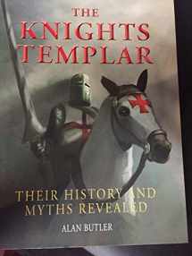 9781627950886-1627950885-The Knights Templar Their History and Myths Revealed