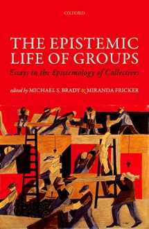 9780198759645-0198759649-The Epistemic Life of Groups: Essays in the Epistemology of Collectives (Mind Association Occasional Series)