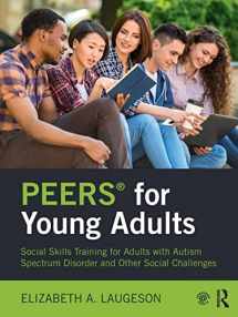 9781138238718-1138238716-PEERS® for Young Adults: Social Skills Training for Adults with Autism Spectrum Disorder and Other Social Challenges