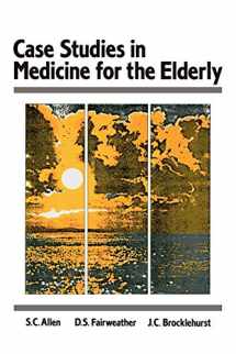 9780852006986-0852006985-Case Studes in Medicine for the Elderly
