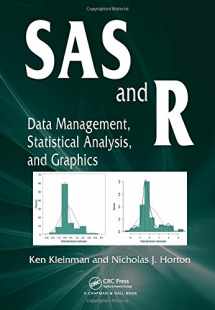 9781420070576-1420070576-SAS and R: Data Management, Statistical Analysis, and Graphics