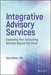 9781119415978-1119415977-Integrative Advisory Services: Expanding Your Accounting Services Beyond the Cloud