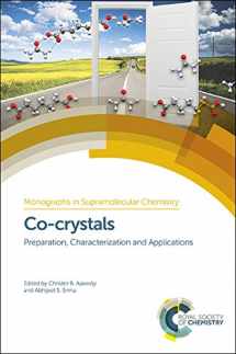 9781788011150-1788011155-Co-crystals: Preparation, Characterization and Applications (Monographs in Supramolecular Chemistry, Volume 24)