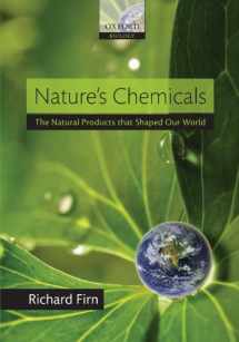 9780199603022-0199603022-Nature's Chemicals: The Natural Products that Shaped Our World