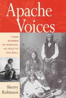 9780826321633-0826321631-Apache Voices: Their Stories of Survival as Told to Eve Ball