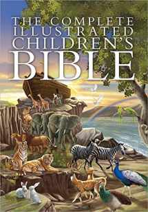 9780736962131-0736962131-The Complete Illustrated Children's Bible (The Complete Illustrated Children’s Bible Library)