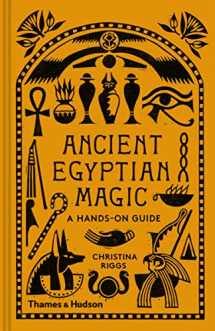 9780500052129-0500052123-Ancient Egyptian Magic: A Hands-On Guide