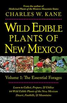 9781736924167-1736924168-Wild Edible Plants of New Mexico: Volume 1: The Essential Forages