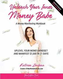 9781545516546-1545516545-Unleash Your Inner Money Babe: Uplevel Your Money Mindset and Manifest $1,000 in 21 Days