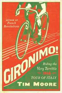 9781681771281-1681771284-Gironimo!: Riding the Very Terrible 1914 Tour of Italy