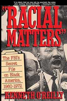 9780029236826-0029236827-Racial Matters: The FBI's Secret File on Black America, 1960-1972