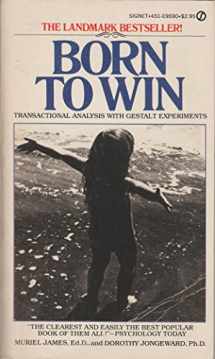 9780451095909-0451095901-Born to Win: Transactional Analysis with Gestalt Experiments