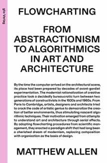 9783856764456-3856764453-Flowcharting From Abstractionism to Algorithmics in Art and Architecture