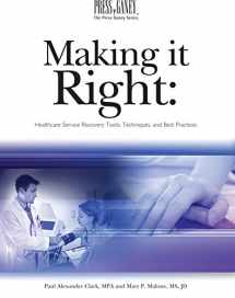 9781578397242-1578397243-Making It Right: Healthcare Service Recovery Tools, Techniques, And Best Practices