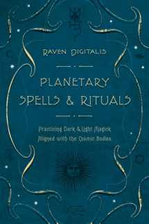 9780738719719-0738719714-Planetary Spells & Rituals: Practicing Dark & Light Magick Aligned with the Cosmic Bodies
