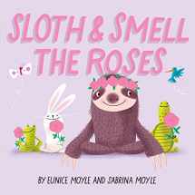 9781419740497-1419740490-Sloth and Smell the Roses (A Hello!Lucky Book): A Board Book