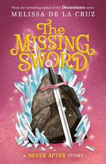 9781250866295-1250866294-Never After: The Missing Sword (The Chronicles of Never After, 4)