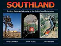 9781932804294-1932804293-Southland: Southern California Railroading in the Golden Age of Kodachrome