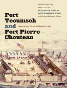 9781941813133-1941813135-Fort Tecumseh and Fort Pierre Chouteau: Journal and Letter Books, 18301850