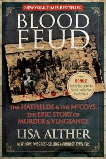 9780762779185-0762779187-Blood Feud: The Hatfields And The Mccoys: The Epic Story Of Murder And Vengeance