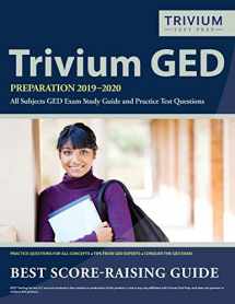 9781635303087-1635303087-Trivium GED Preparation 2019-2020 All Subjects: GED Exam Study Guide and Practice Test Questions