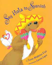 9781880000649-1880000644-Say Hola to Spanish (Say Hola To Spanish (Paperback)) (English and Spanish Edition)