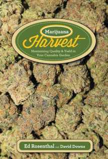 9781936807253-1936807254-Marijuana Harvest: How to Maximize Quality and Yield in Your Cannabis Garden