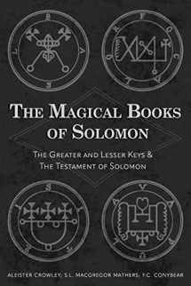 9781684931507-1684931509-The Magical Books of Solomon: The Greater and Lesser Keys & The Testament of Solomon