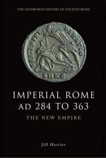 9780748620531-0748620532-Imperial Rome AD 284 to 363: The New Empire (The Edinburgh History of Ancient Rome)