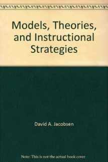 9780536675132-0536675139-Models, Theories, and Instructional Strategies