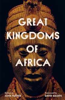 9780520395671-0520395670-Great Kingdoms of Africa