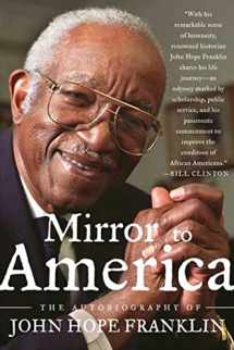 9780374530471-0374530475-Mirror to America: The Autobiography of John Hope Franklin