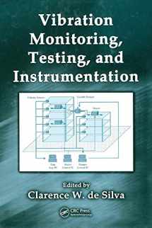 9781420053197-1420053191-Vibration Monitoring, Testing, and Instrumentation (Mechanical and Aerospace Engineering Series)