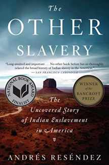 9780544947108-054494710X-The Other Slavery: The Uncovered Story of Indian Enslavement in America