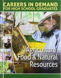 9781422241363-142224136X-Agriculture, Food & Natural Resources (Careers in Demand for High School Graduates)