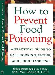 9780471195764-0471195766-How to Prevent Food Poisoning: A Practical Guide to Safe Cooking, Eating, and Food Handling