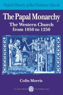 9780198269250-0198269250-The Papal Monarchy: The Western Church from 1050 to 1250 (Oxford History of the Christian Church)