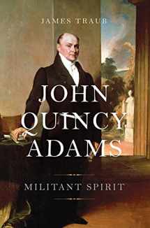 9780465028276-0465028276-John Quincy Adams: Militant Spirit