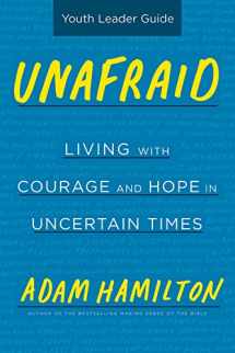9781501853821-1501853821-Unafraid Youth Leader Guide: Living with Courage and Hope in Uncertain Times