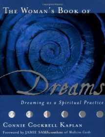 9781582700083-1582700087-The Woman's Book of Dreams: Dreaming as a Spiritual Practice
