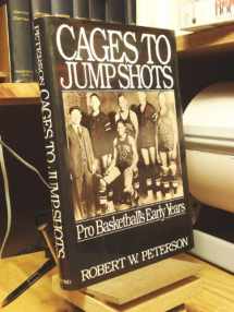 9780195053104-0195053109-Cages to Jump Shots: Pro Basketball's Early Years (Sports History and Society)